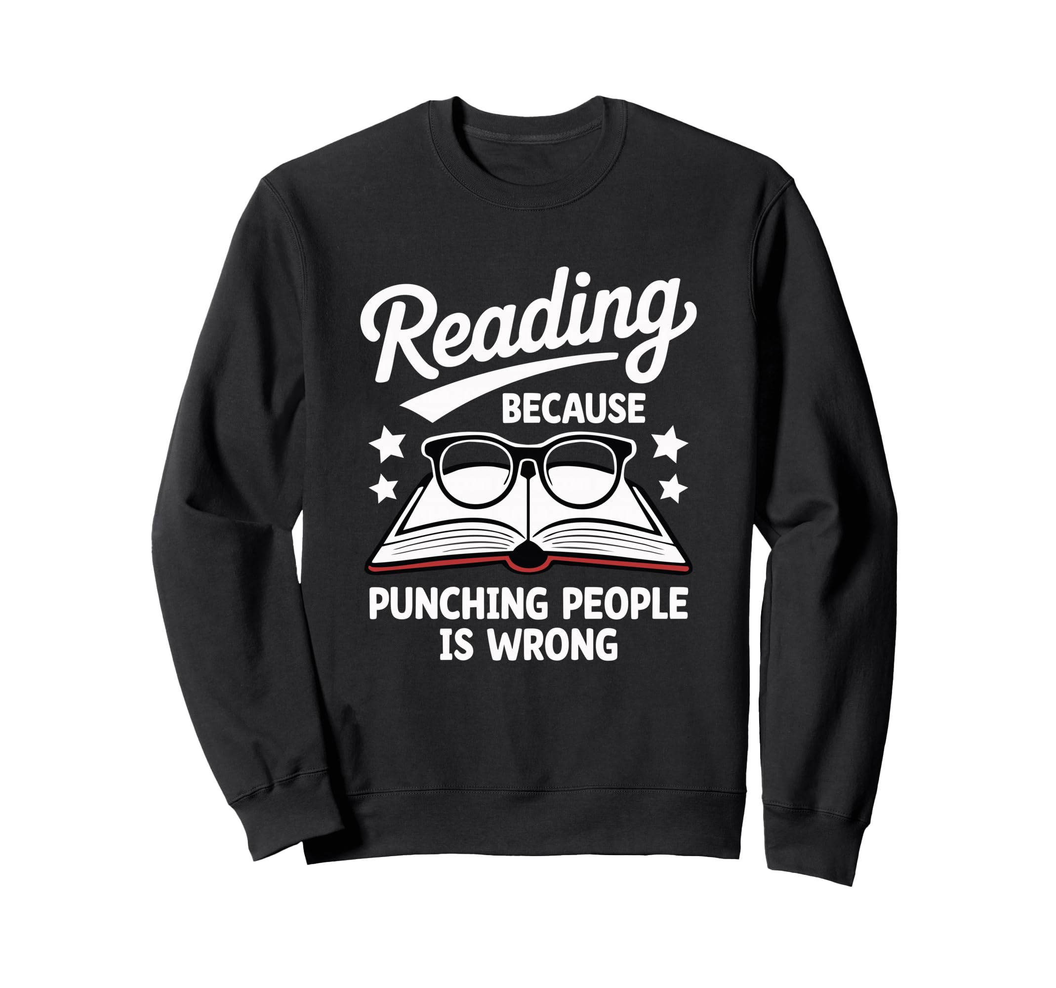 Reading Because Punching People Is Sweatshirt - Minimalist Print Men Women - T-Shirt, Sweatshirt, Hoodie