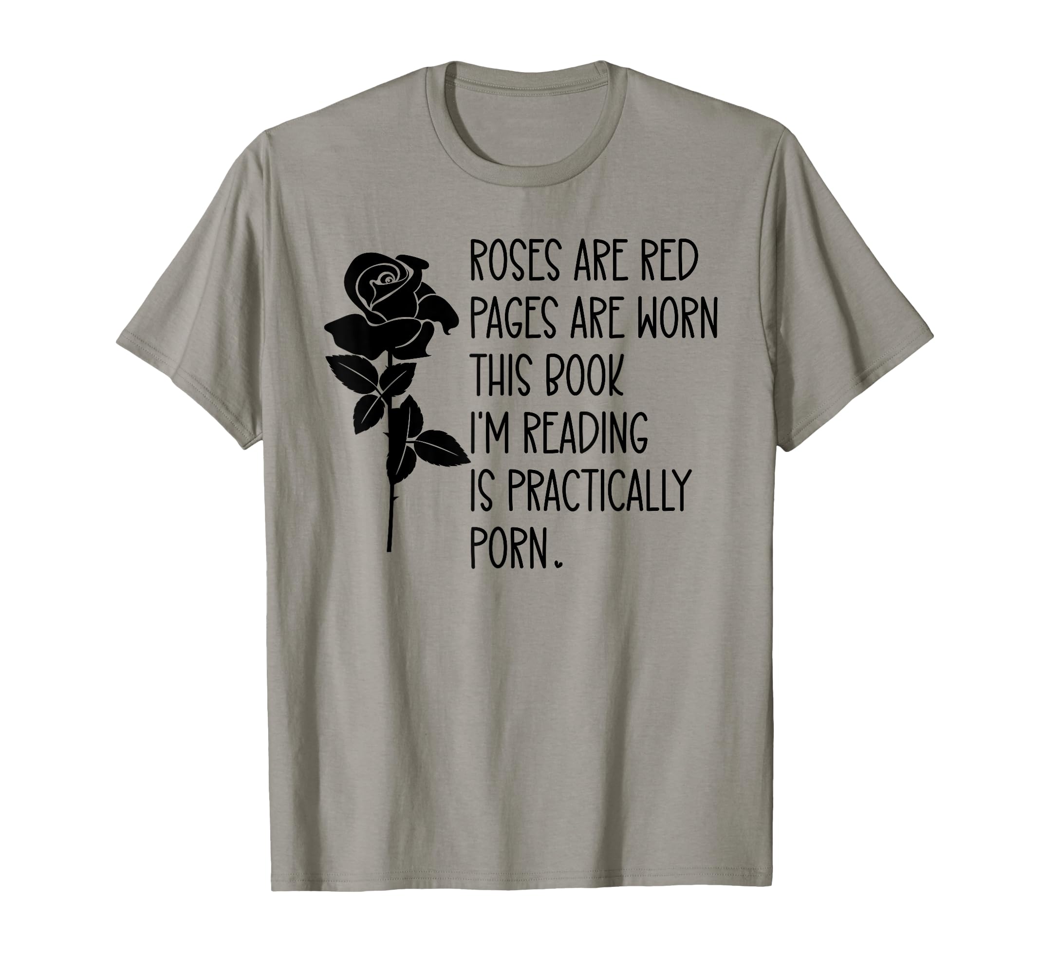 Roses Are Red Pages Are Worn T-Shirt - Casual Everyday Wear for Adults - T-Shirt, Sweatshirt, Hoodie
