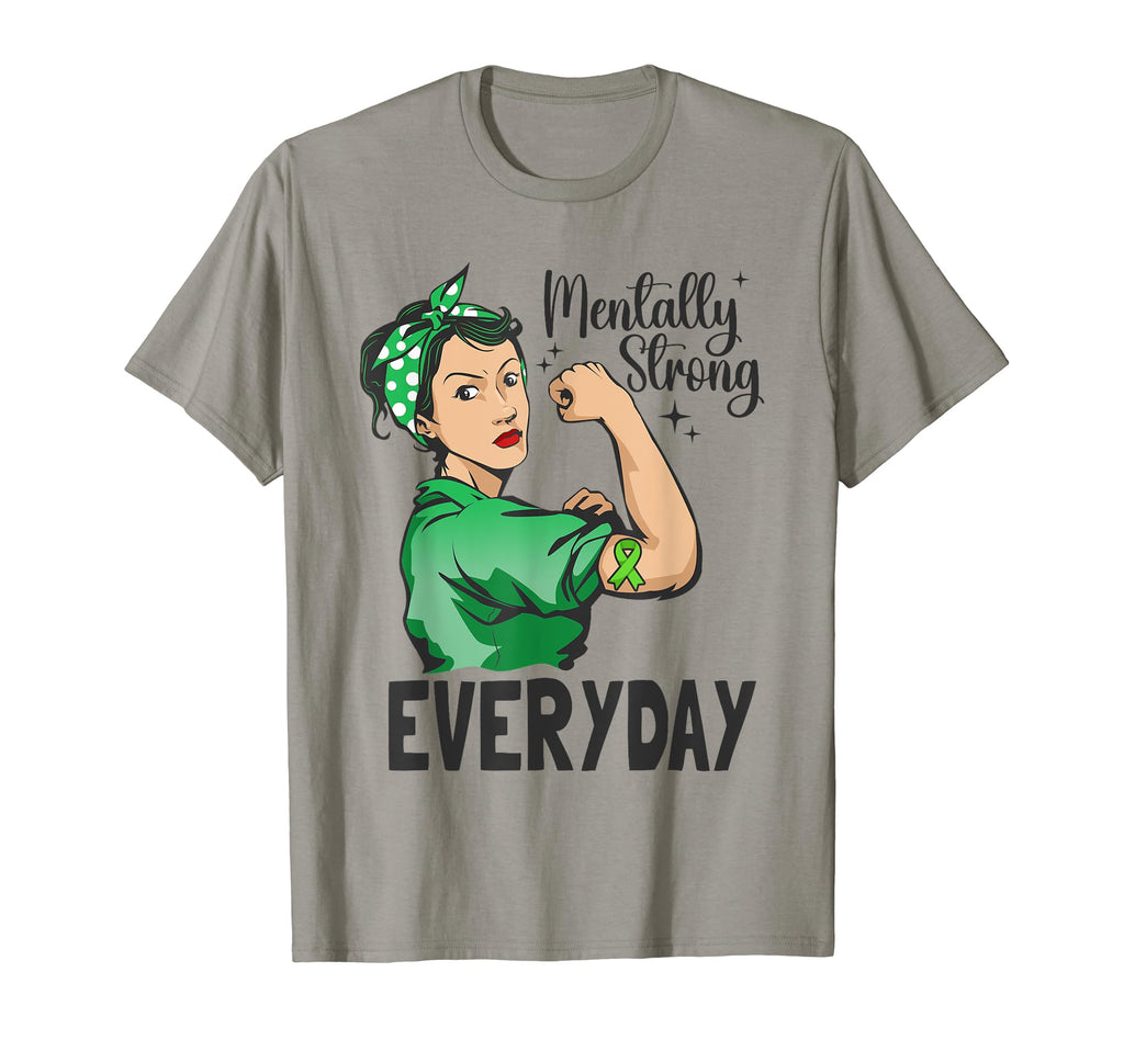 Mentally Strong Everyday Green Mental T-Shirt - Fun Novelty Design Unisex - T-Shirt, Sweatshirt, Hoodie