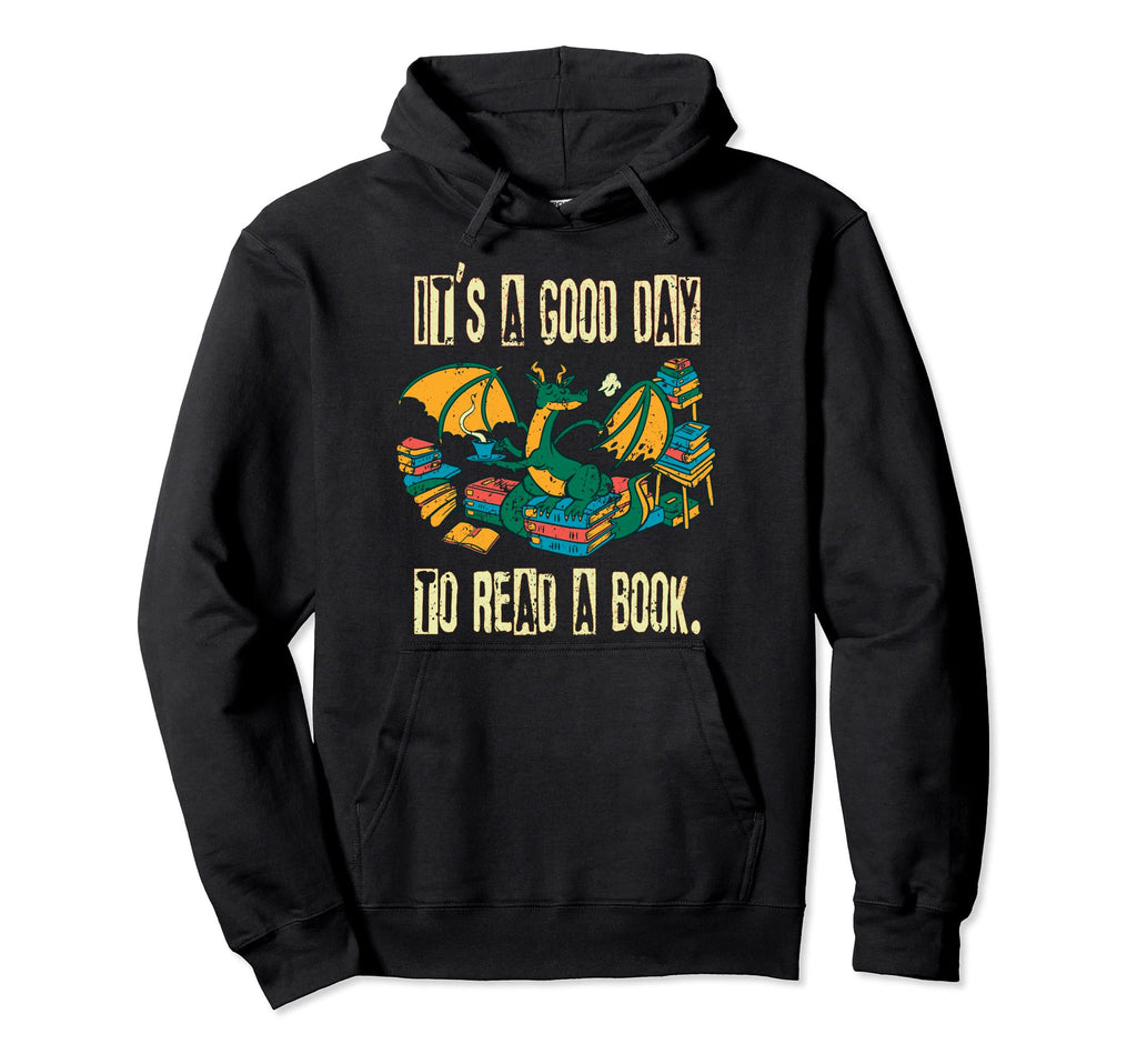 Its Good Day To Read Book Bookworm Book Hoodie - Graphic Print Men Women - T-Shirt, Sweatshirt, Hoodie