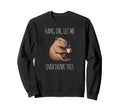 Hang Let Me Overthink This Funny Sweatshirt - Minimalist Print Men Women - T-Shirt, Sweatshirt, Hoodie