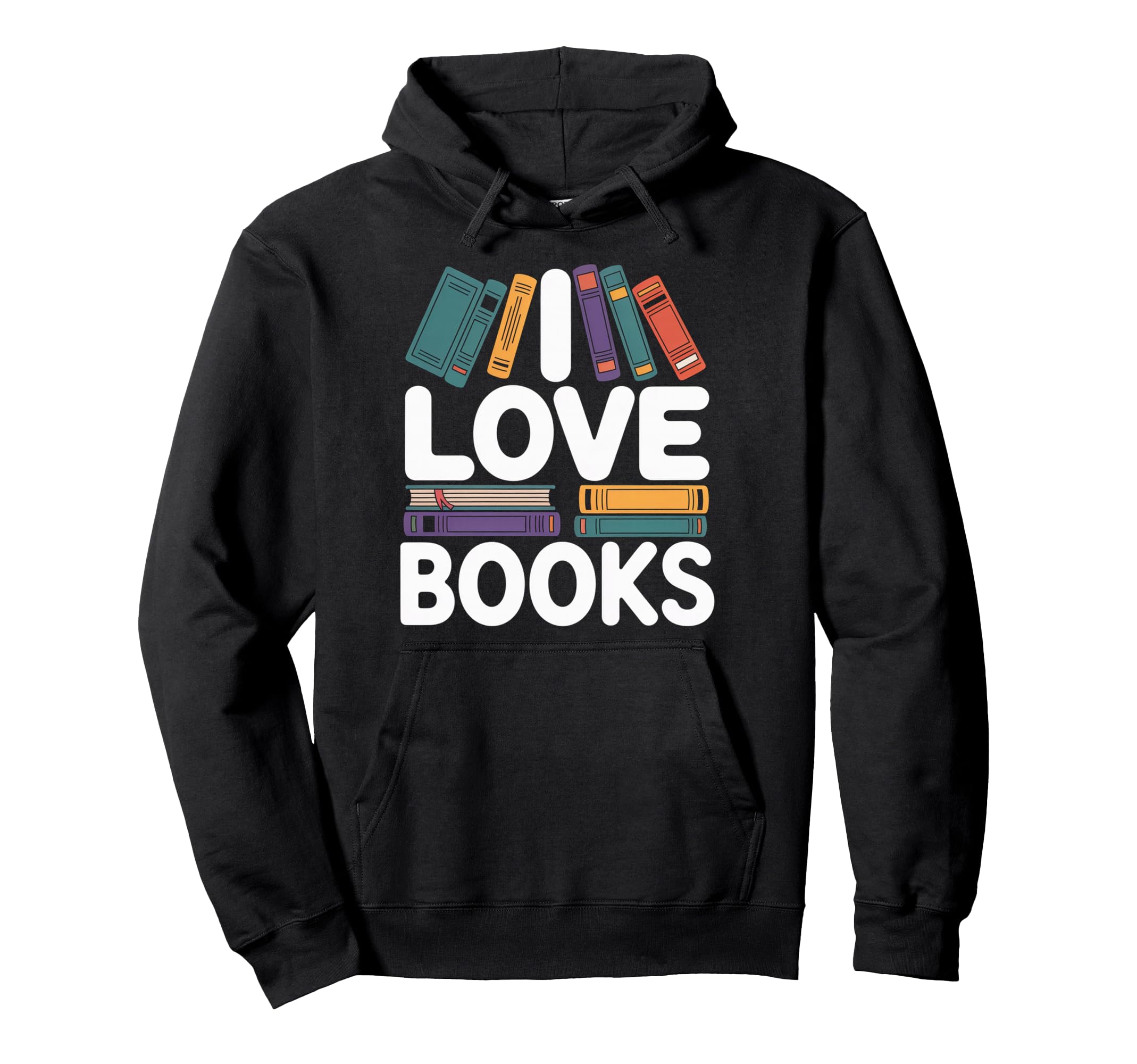 I Love Books Bookworm Bibliophile Reading Hoodie - Aesthetic Graphic Unisex - T-Shirt, Sweatshirt, Hoodie
