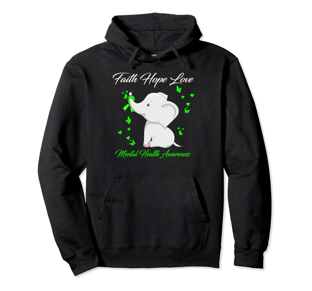 Elephant Faith Hope Love Mental Health Hoodie - Novelty Apparel for Adults - T-Shirt, Sweatshirt, Hoodie