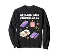 Self Care Offline And Unbothered Sweatshirt - Custom Art Print for Adults - T-Shirt, Sweatshirt, Hoodie