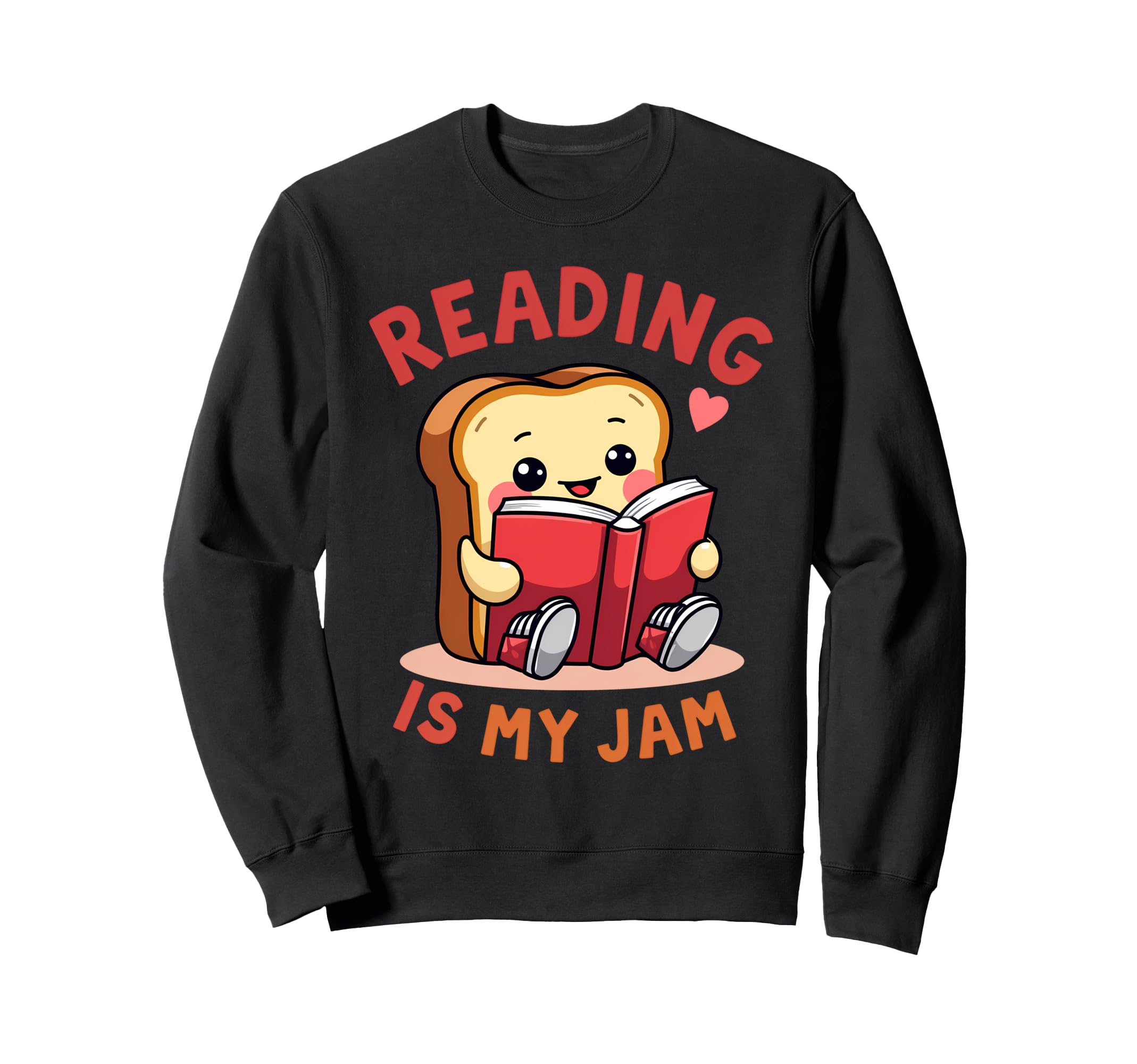 Reading Is My Jam Funny I Love To Sweatshirt - Casual Everyday Wear Unisex - T-Shirt, Sweatshirt, Hoodie
