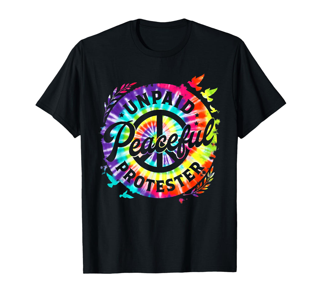 Unpaid Peaceful Protester T-Shirt - Aesthetic Graphic Unisex - T-Shirt, Sweatshirt, Hoodie