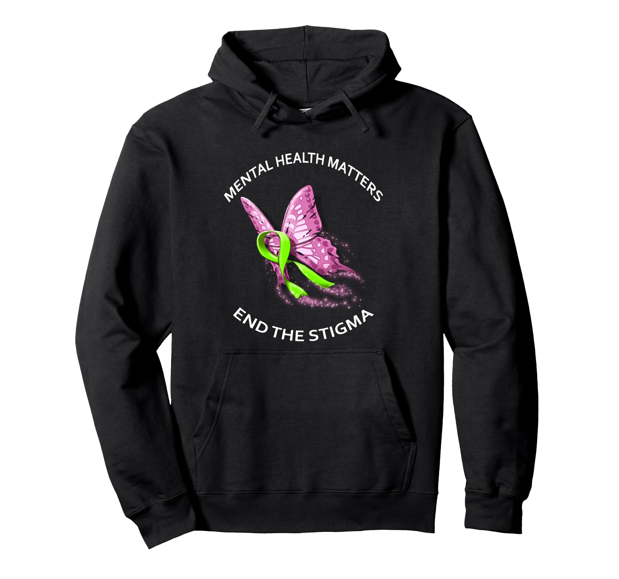 Mental Health Matters End Stigma 2 Hoodie - Casual Everyday Wear Unisex - T-Shirt, Sweatshirt, Hoodie