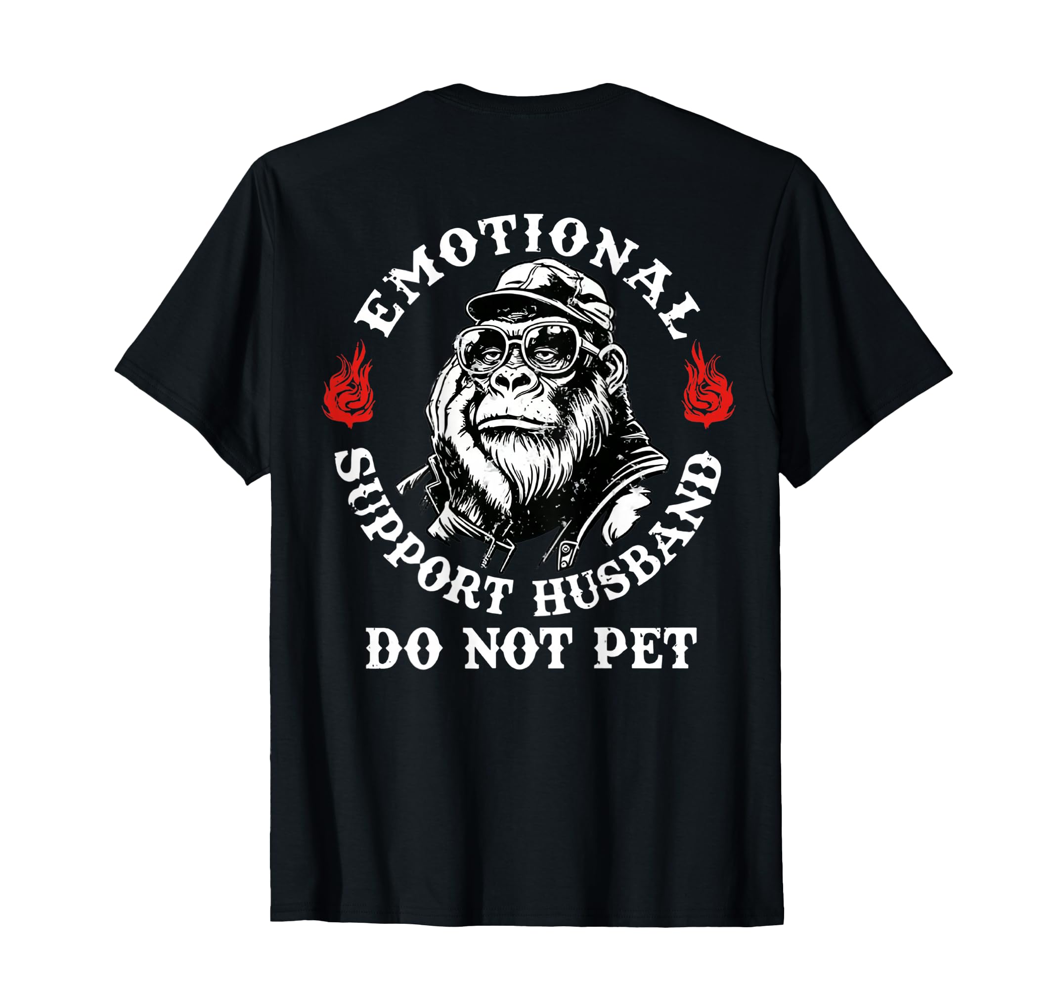 Emotional Support Husband Do Not Pet T-Shirt - Casual Everyday Wear Unisex - T-Shirt, Sweatshirt, Hoodie