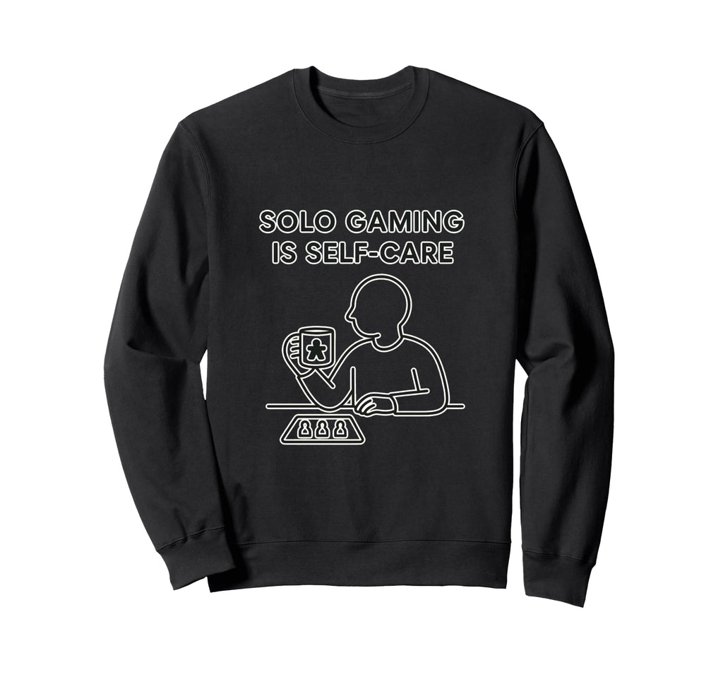 Solo Gaming Is Self Care Board Game Sweatshirt - Unique Graphic for Adults - T-Shirt, Sweatshirt, Hoodie