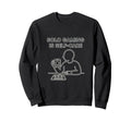 Solo Gaming Is Self Care Board Game Sweatshirt - Unique Graphic for Adults - T-Shirt, Sweatshirt, Hoodie