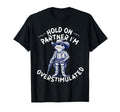 Hold Partner Im Overstimulated Cowboy T-Shirt - Graphic Print for Adults - T-Shirt, Sweatshirt, Hoodie