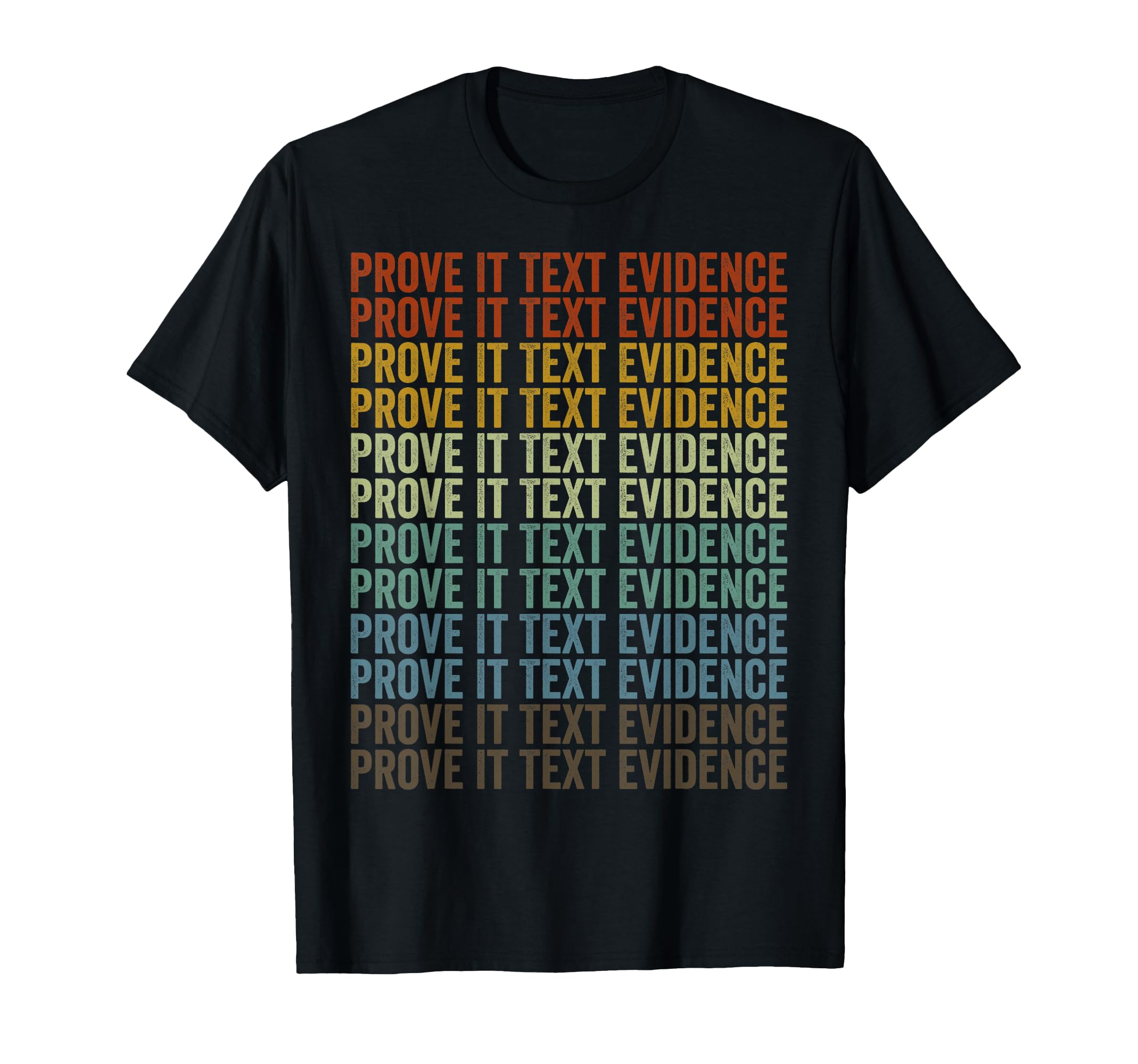 Prove It Text Evidence English T-Shirt - Graphic Print for Adults - T-Shirt, Sweatshirt, Hoodie