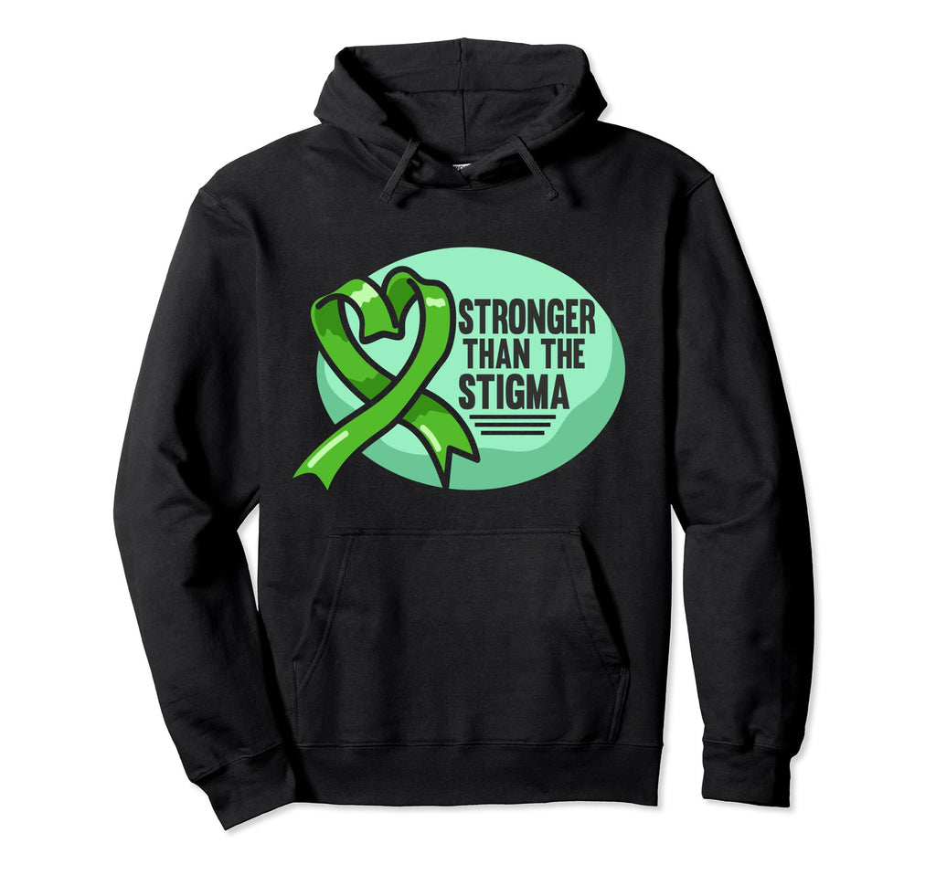 Stronger Than Stigma Green Mental Health Hoodie - Novelty Apparel Unisex - T-Shirt, Sweatshirt, Hoodie