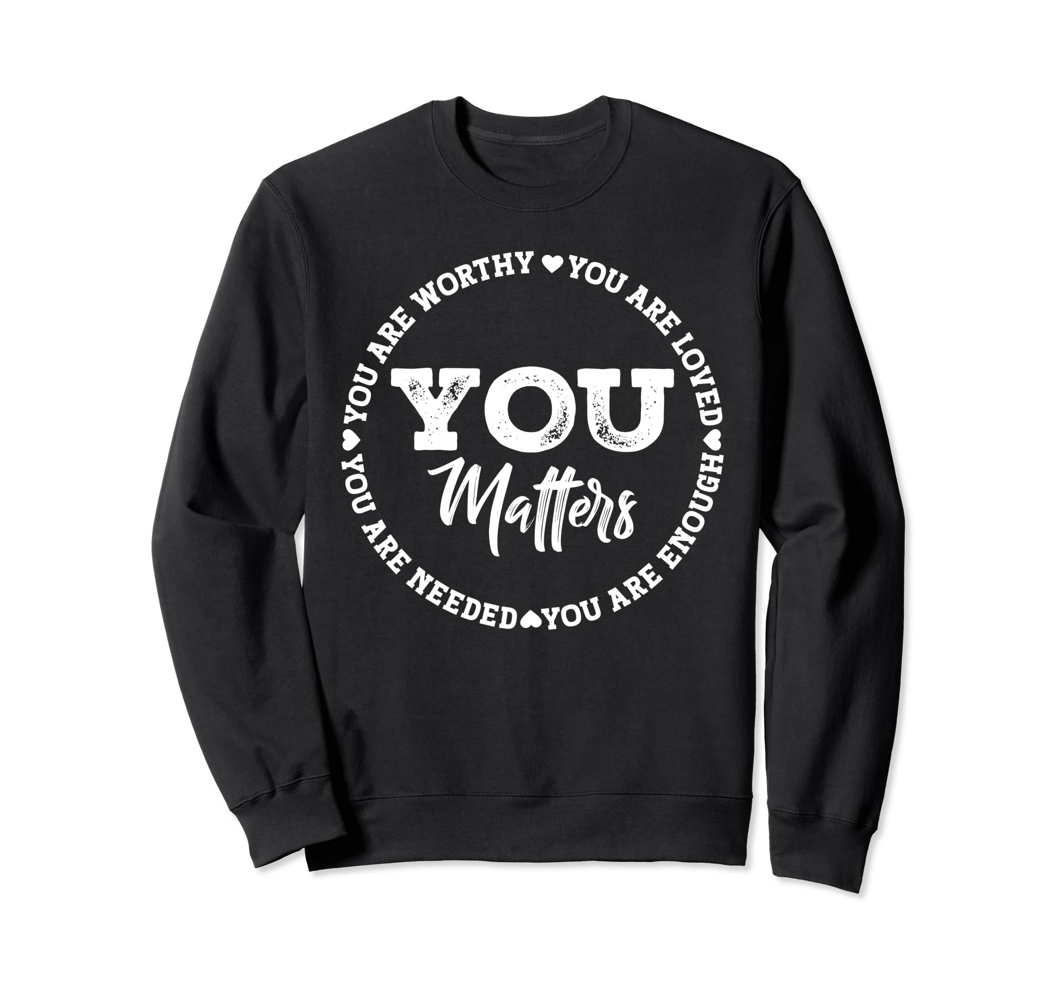 You Are Enough Mental Health Sweatshirt - Minimalist Print for Adults - T-Shirt, Sweatshirt, Hoodie