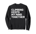 Hobby Self Care Rock Climbers Sweatshirt - Unique Graphic Men Women - T-Shirt, Sweatshirt, Hoodie