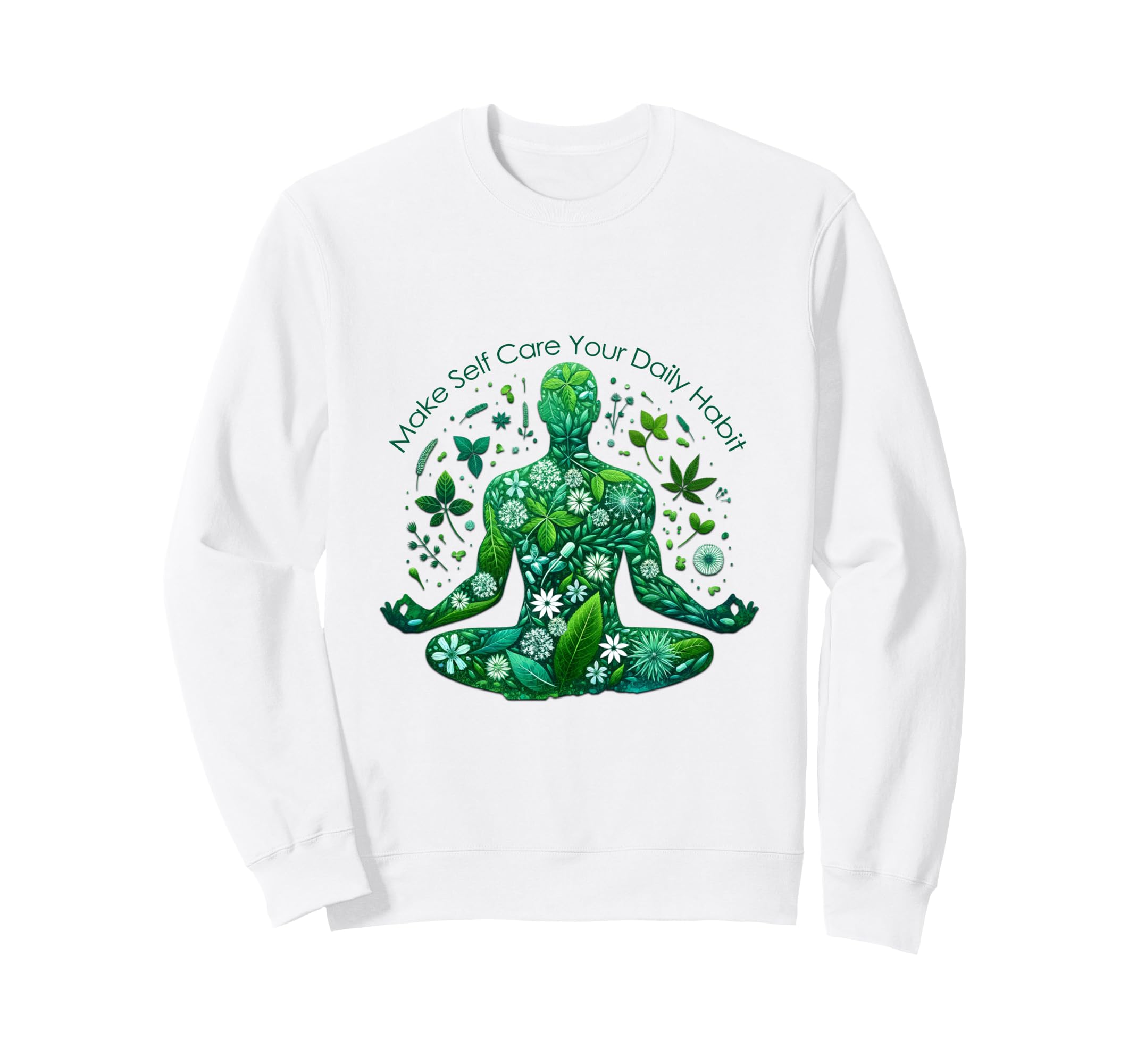 Make Self Care Your Daily Habit Sweatshirt - Unique Graphic for Adults - T-Shirt, Sweatshirt, Hoodie