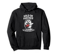 Hedgehog And Chainsaw Hold Partner Im Hoodie - Streetwear Style Men Women - T-Shirt, Sweatshirt, Hoodie