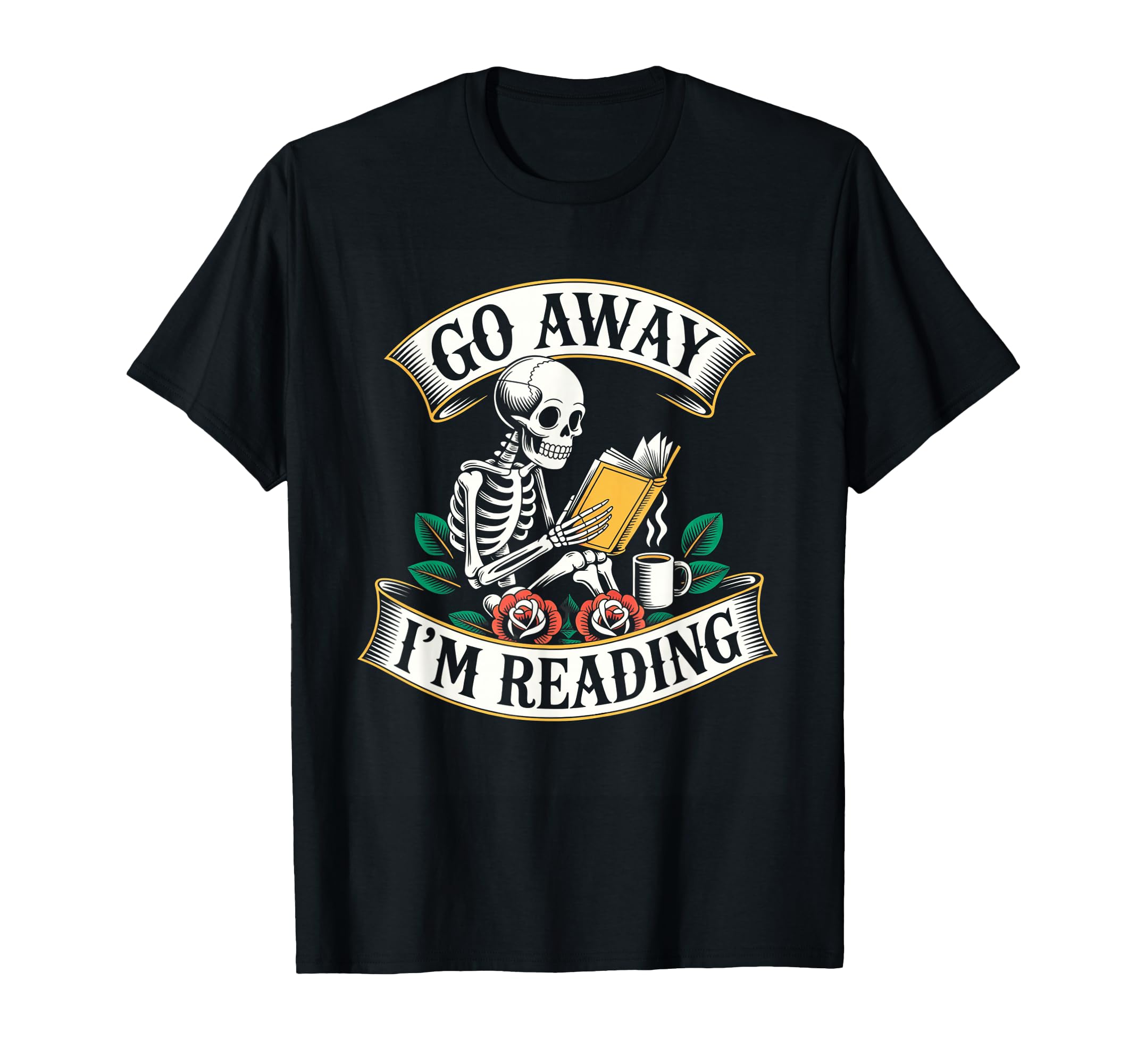 Go Away Im Reading Skeleton Bookworm T-Shirt - Novelty Apparel Men Women - T-Shirt, Sweatshirt, Hoodie