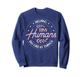 Helping Tiny Humans Do Great Things Sweatshirt - Graphic Print for Adults - T-Shirt, Sweatshirt, Hoodie