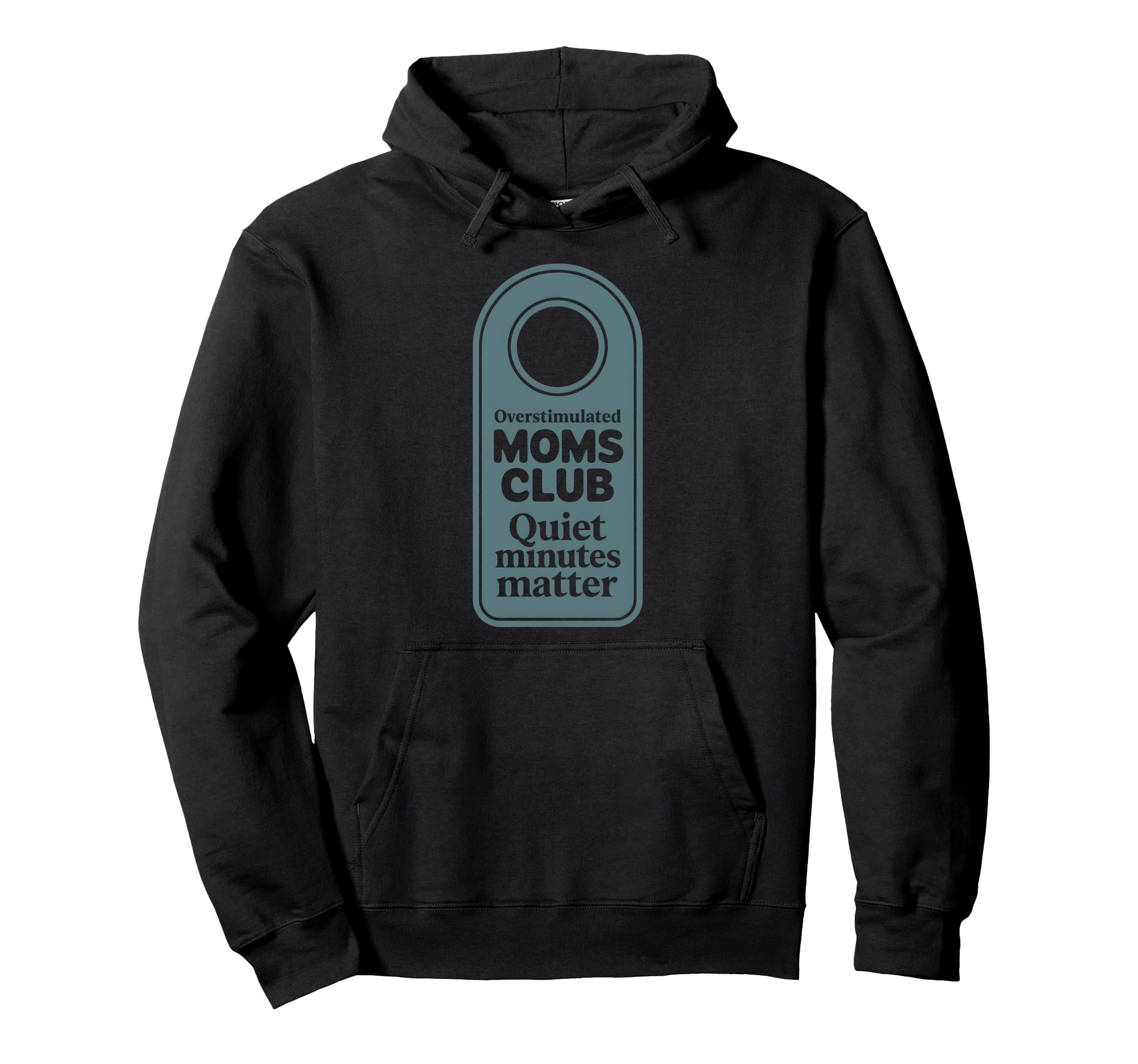 Overstimulated Moms Club Mom Depression Hoodie - Novelty Apparel Unisex - T-Shirt, Sweatshirt, Hoodie