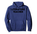 Literature Teacher Hoodie - Fun Novelty Design Men Women - T-Shirt, Sweatshirt, Hoodie