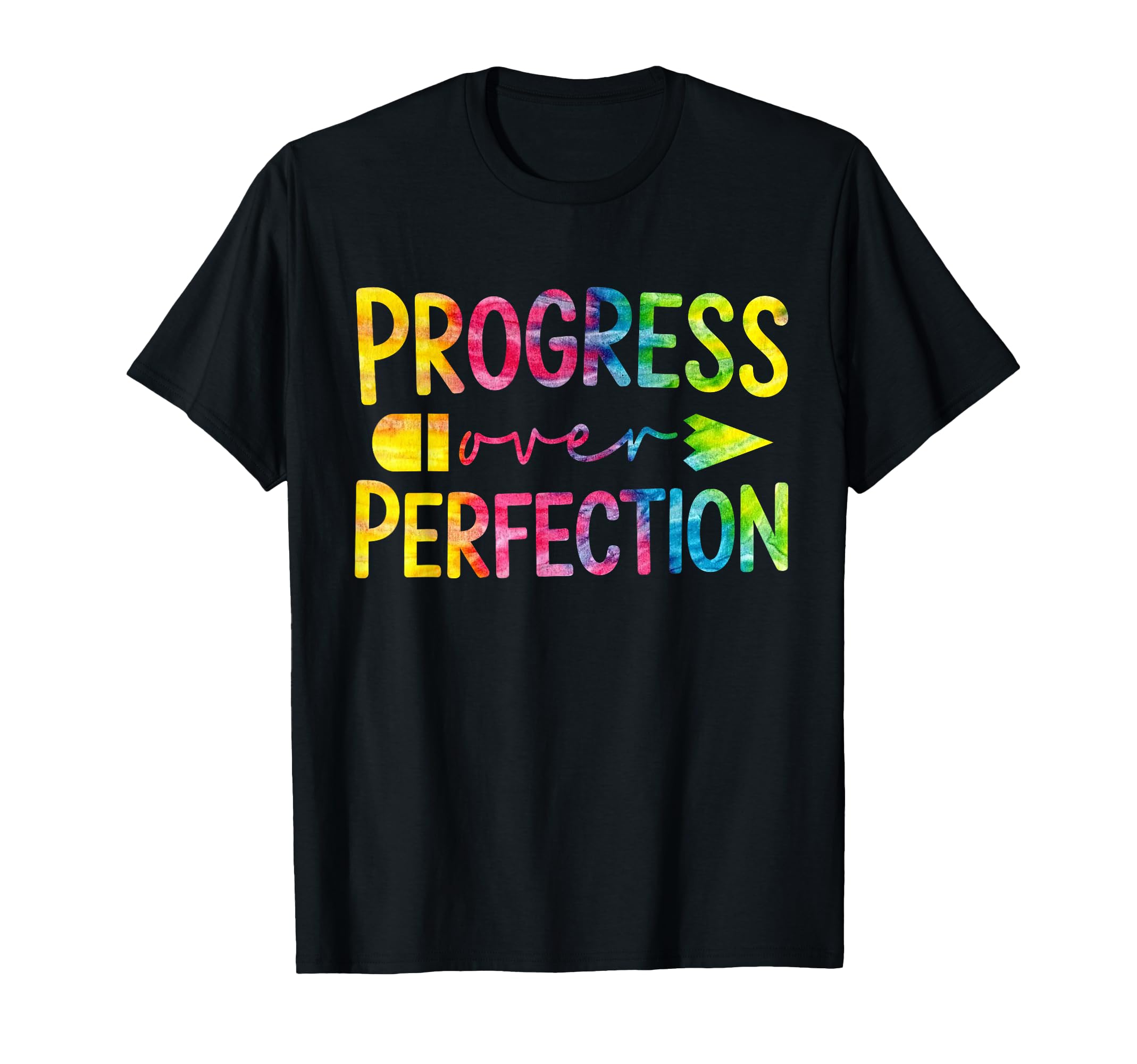 Progress Over Perfection T-Shirt - Fun Novelty Design Men Women - T-Shirt, Sweatshirt, Hoodie