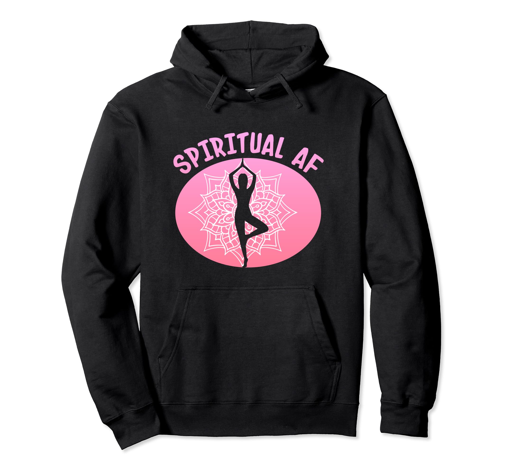 Spiritual Af Yoga Pose Meditation Hoodie - Minimalist Print Men Women - T-Shirt, Sweatshirt, Hoodie