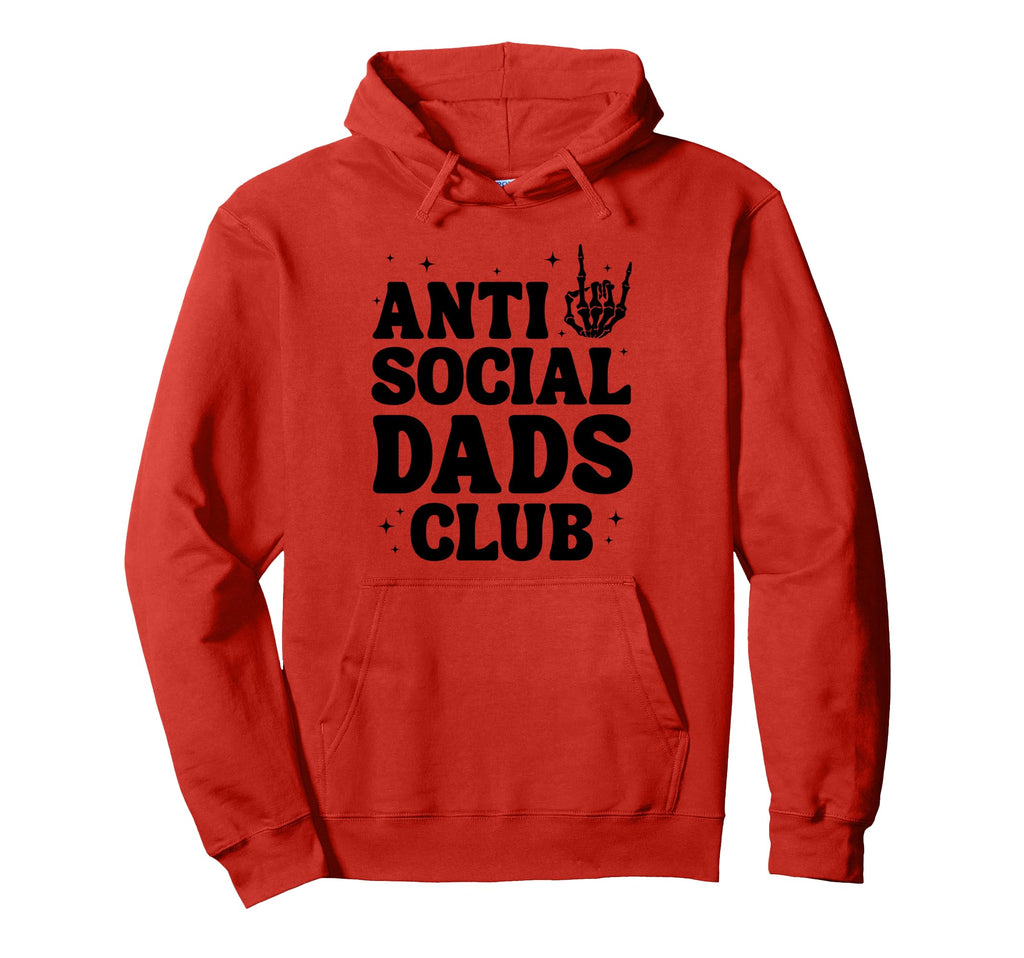 Anti Social Dads Club Funny Dad Life Hoodie - Casual Everyday Wear Unisex - T-Shirt, Sweatshirt, Hoodie