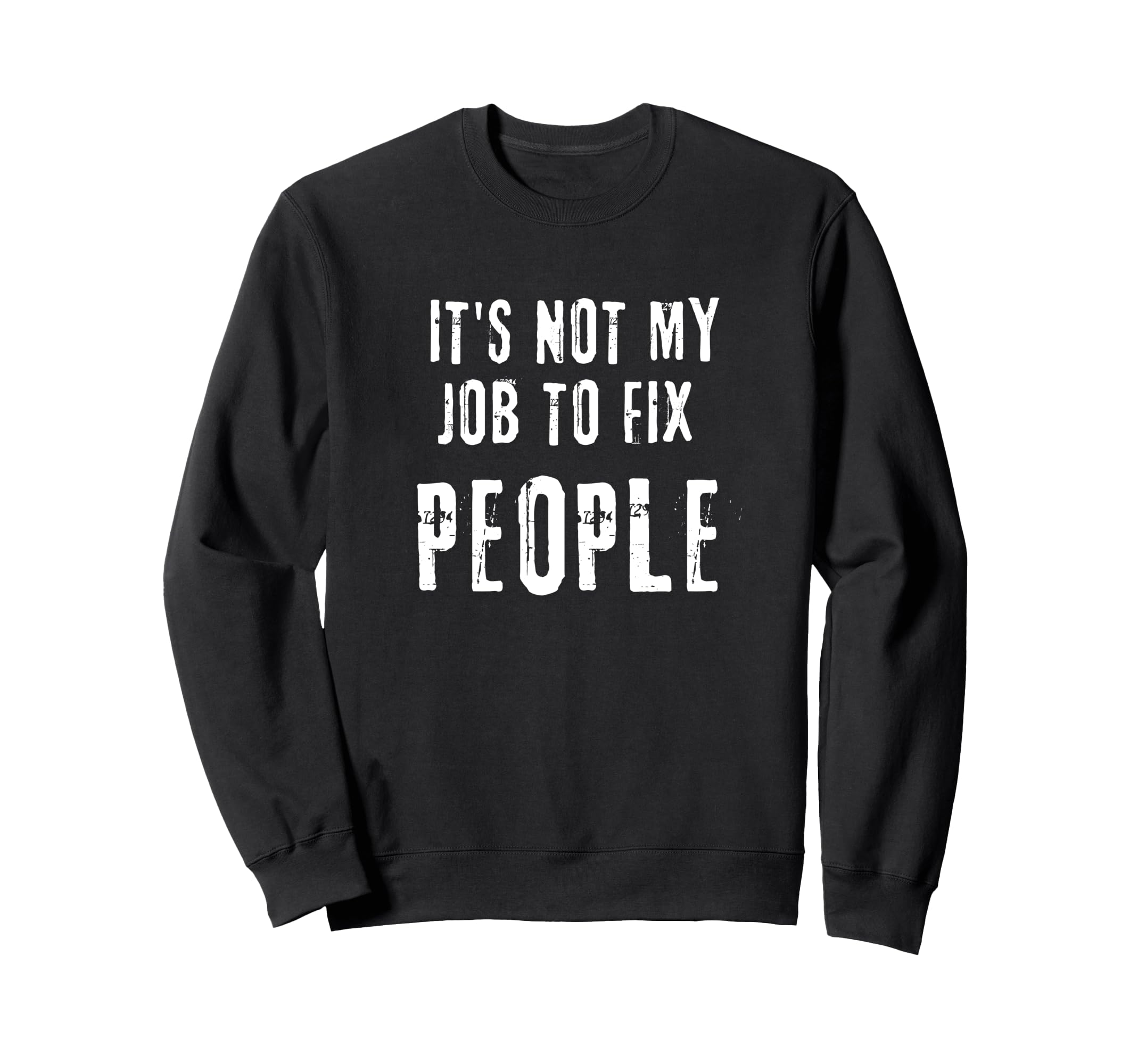Its Not My Job To Fix People Boundaries Sweatshirt - Graphic Print Unisex - T-Shirt, Sweatshirt, Hoodie