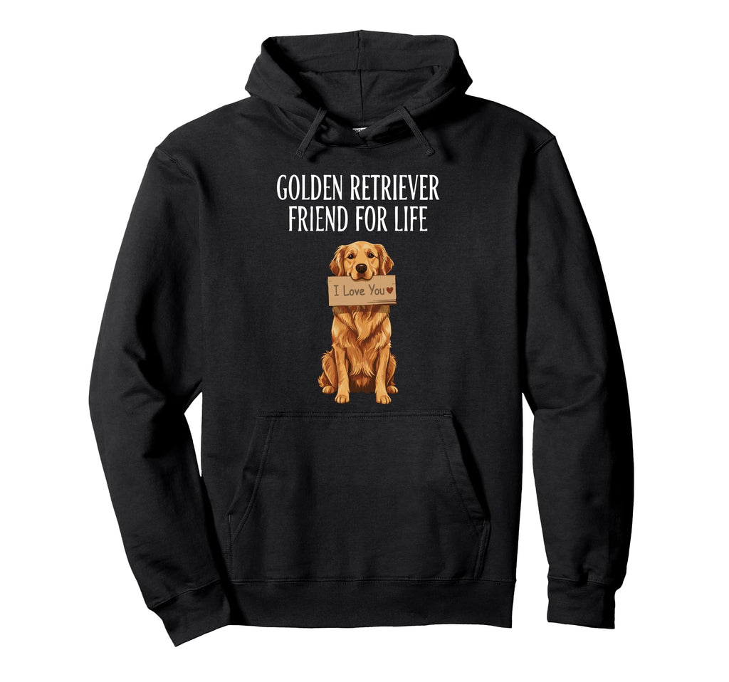 Golden Retriever Friend Life Dog Hoodie - Novelty Apparel for Adults - T-Shirt, Sweatshirt, Hoodie