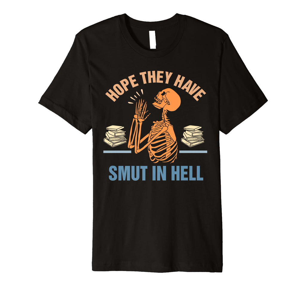 Spicy Book Smut Reader Skeleton Hope T-Shirt - Novelty Apparel for Adults - T-Shirt, Sweatshirt, Hoodie