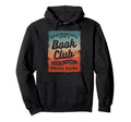 Were More Than Just Book Club Bookworm Hoodie - Streetwear Style for Adults - T-Shirt, Sweatshirt, Hoodie