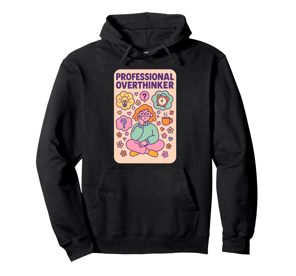 Professional Overthinker Funny Pastel Hoodie - Minimalist Print for Adults - T-Shirt, Sweatshirt, Hoodie