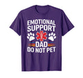 Emotional Support Dad Do Not Pet Funny T-Shirt - Unique Graphic for Adults - T-Shirt, Sweatshirt, Hoodie