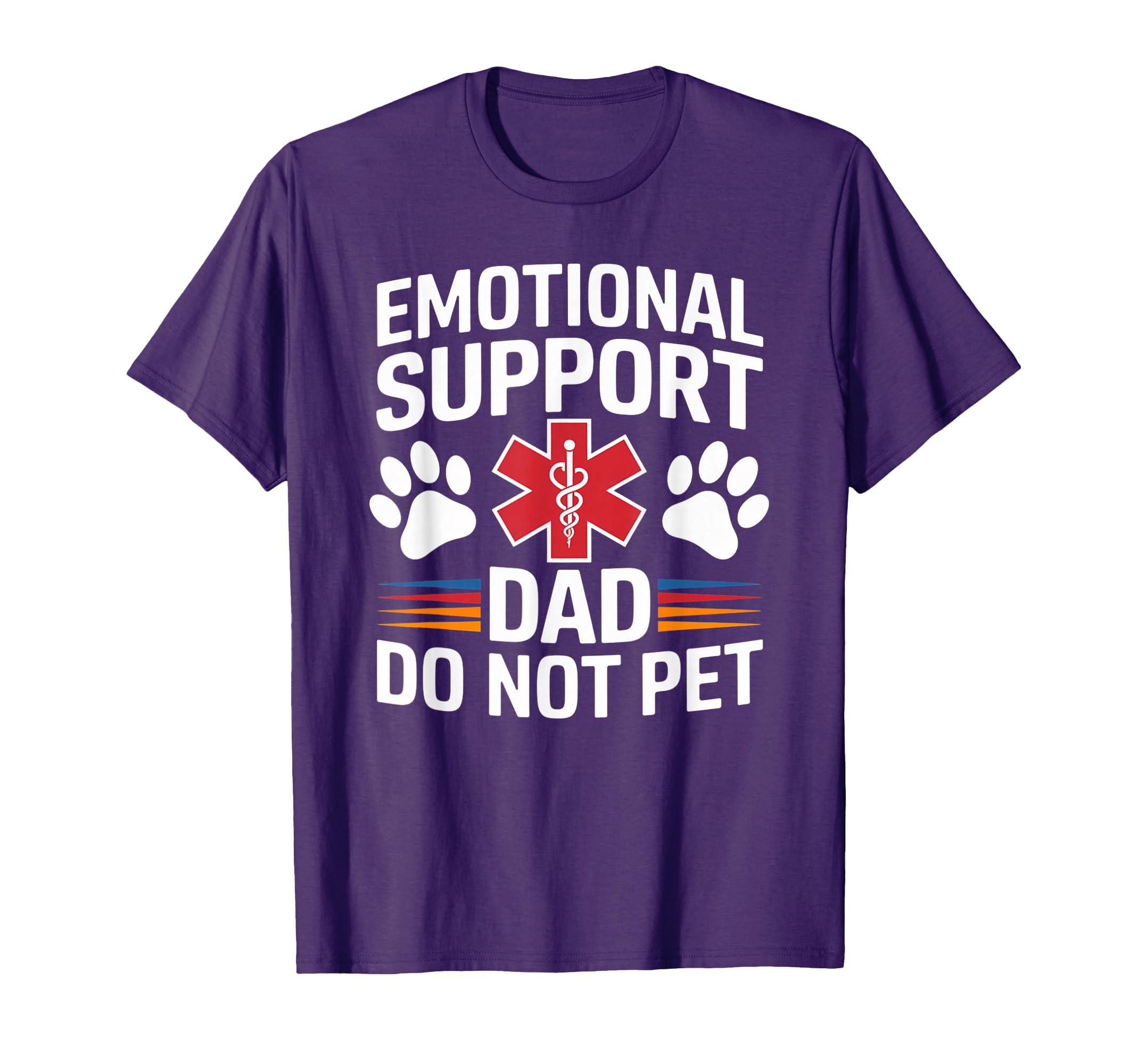 Emotional Support Dad Do Not Pet Funny T-Shirt - Unique Graphic for Adults - T-Shirt, Sweatshirt, Hoodie