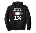 Social Battery 1 Percent Funny Hoodie - Unique Graphic for Adults - T-Shirt, Sweatshirt, Hoodie