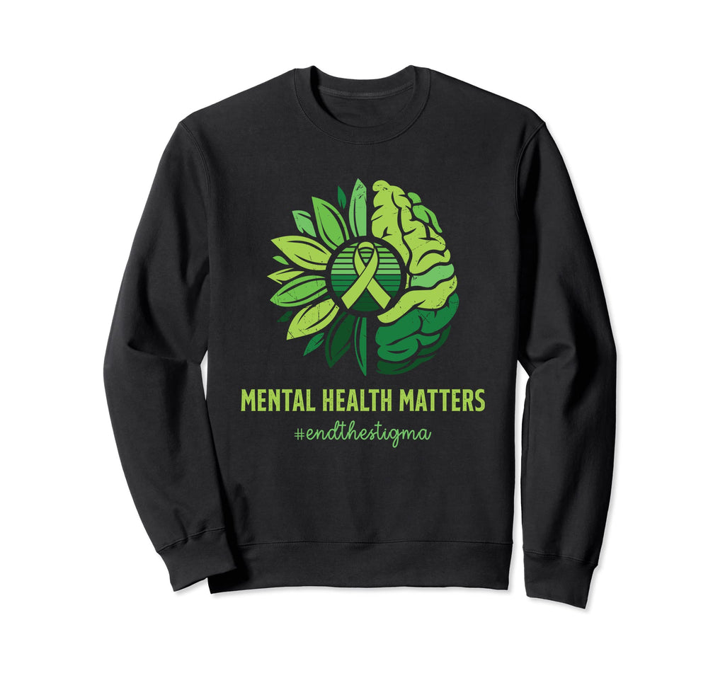End Stigma Mental Health Matters Sweatshirt - Unique Graphic for Adults - T-Shirt, Sweatshirt, Hoodie