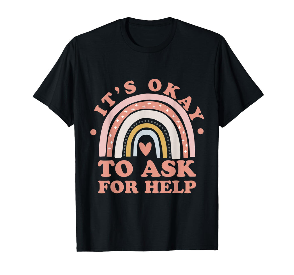 Its Ok To Ask Help Mental Health T-Shirt - Aesthetic Graphic for Adults - T-Shirt, Sweatshirt, Hoodie