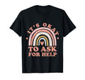 Its Ok To Ask Help Mental Health T-Shirt - Aesthetic Graphic for Adults - T-Shirt, Sweatshirt, Hoodie