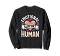 Heart Emotional Support Human Sweatshirt - Custom Art Print Men Women - T-Shirt, Sweatshirt, Hoodie