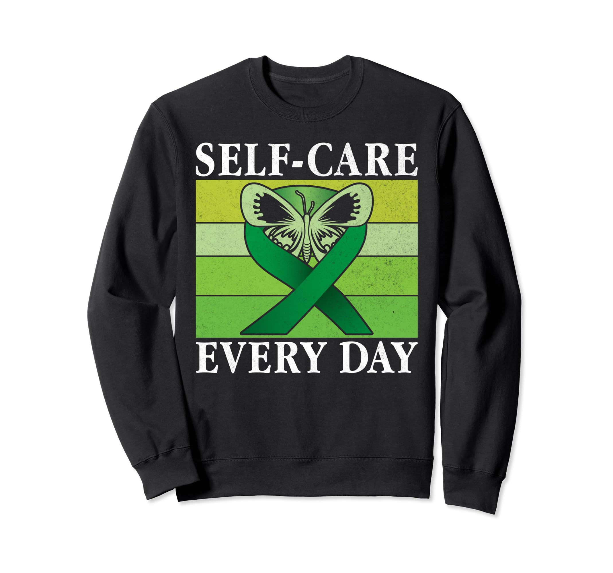 Self Care Every Day Mental Health Sweatshirt - Custom Art Print for Adults - T-Shirt, Sweatshirt, Hoodie