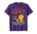 Please Be Quiet You Are Very Annoying T-Shirt - Trendy Graphic Men Women - T-Shirt, Sweatshirt, Hoodie