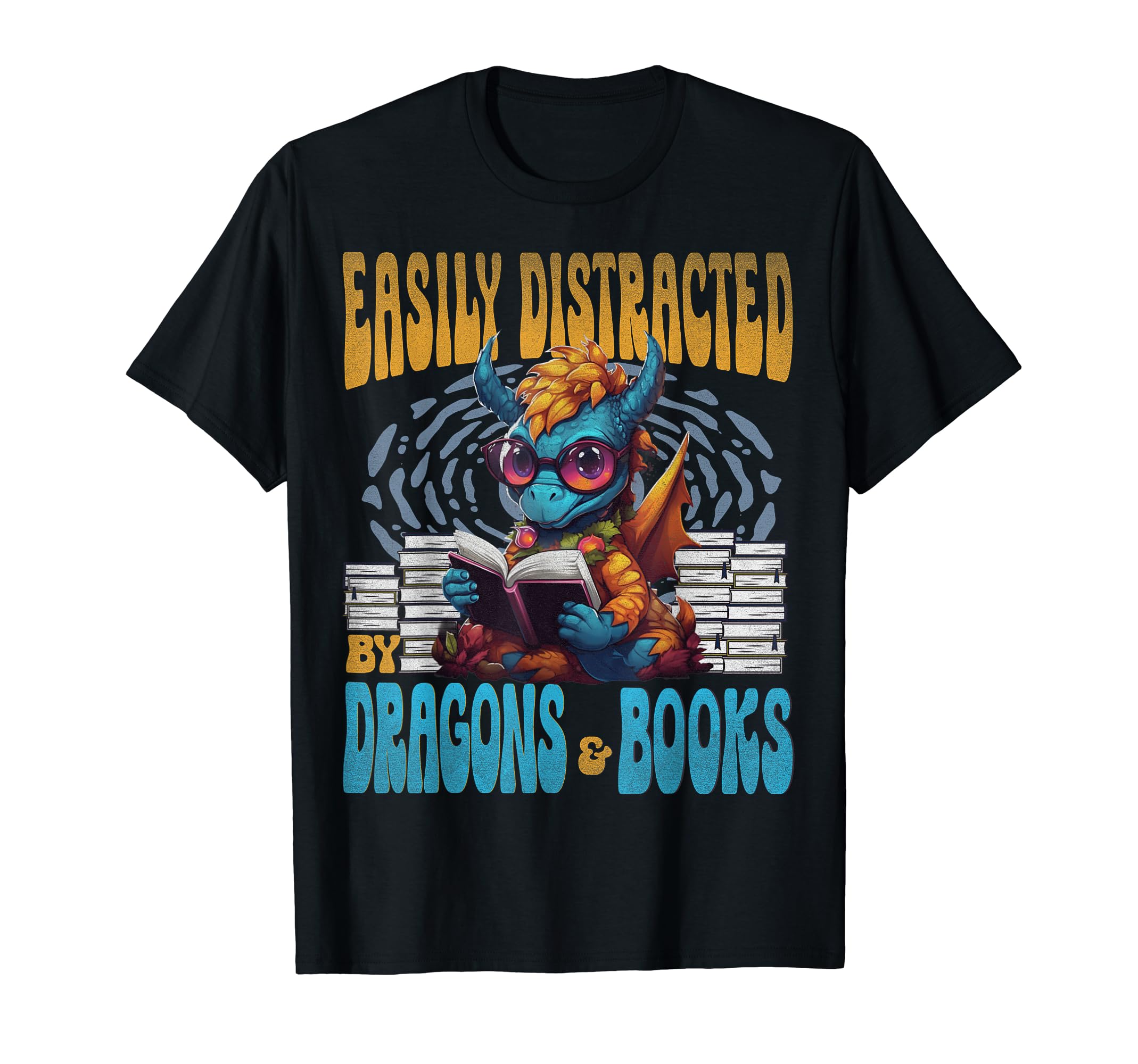 Easily Distracted Dragons And Books T-Shirt - Streetwear Style Men Women - T-Shirt, Sweatshirt, Hoodie