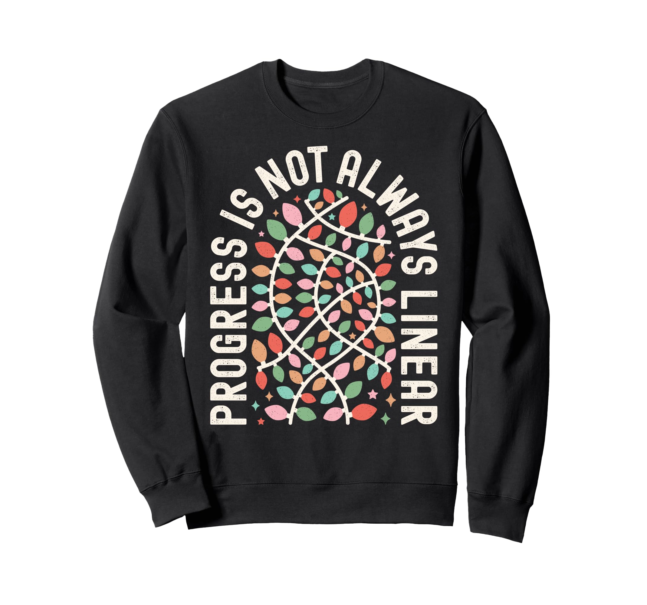 Progress Is Not Always Linear Special Sweatshirt - Unique Graphic Unisex - T-Shirt, Sweatshirt, Hoodie