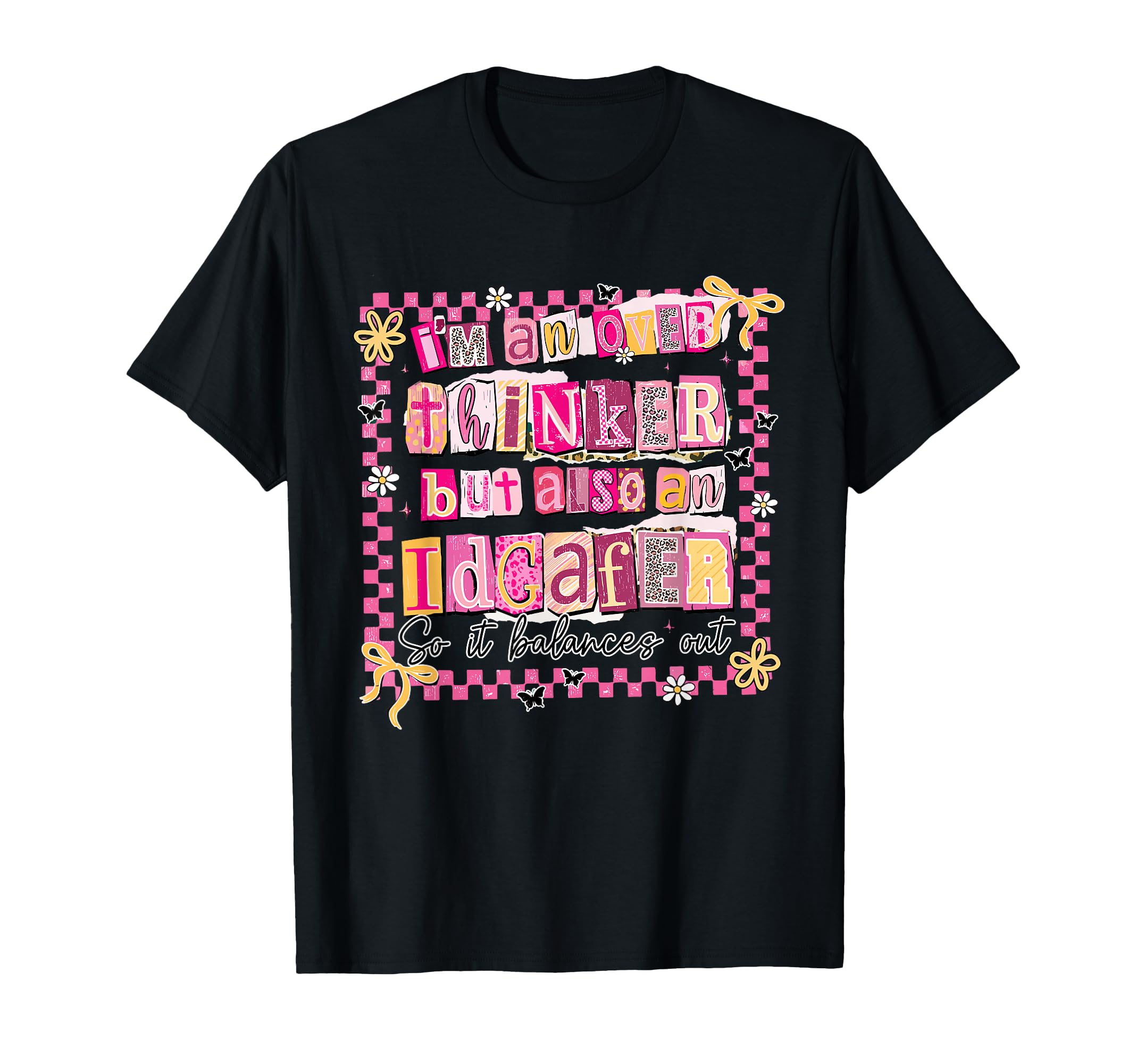 Im Overthinker But Also Idgafer So It T-Shirt - Unique Graphic for Adults - T-Shirt, Sweatshirt, Hoodie