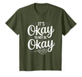 Mental Health Its Okay To Not Be Okay T-Shirt - Fun Novelty Design Unisex - T-Shirt, Sweatshirt, Hoodie