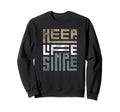 Keep Life Simple Inspirational Sweatshirt - Graphic Print Men Women - T-Shirt, Sweatshirt, Hoodie