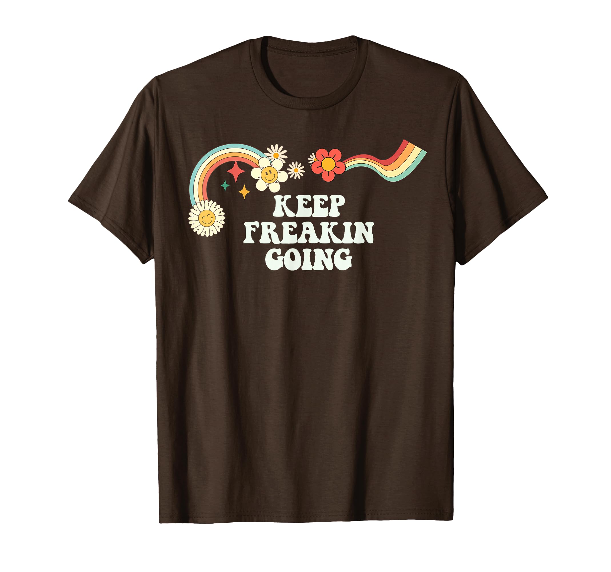 Groovy Script Funny Keep Freakin Going T-Shirt - Graphic Print for Adults - T-Shirt, Sweatshirt, Hoodie