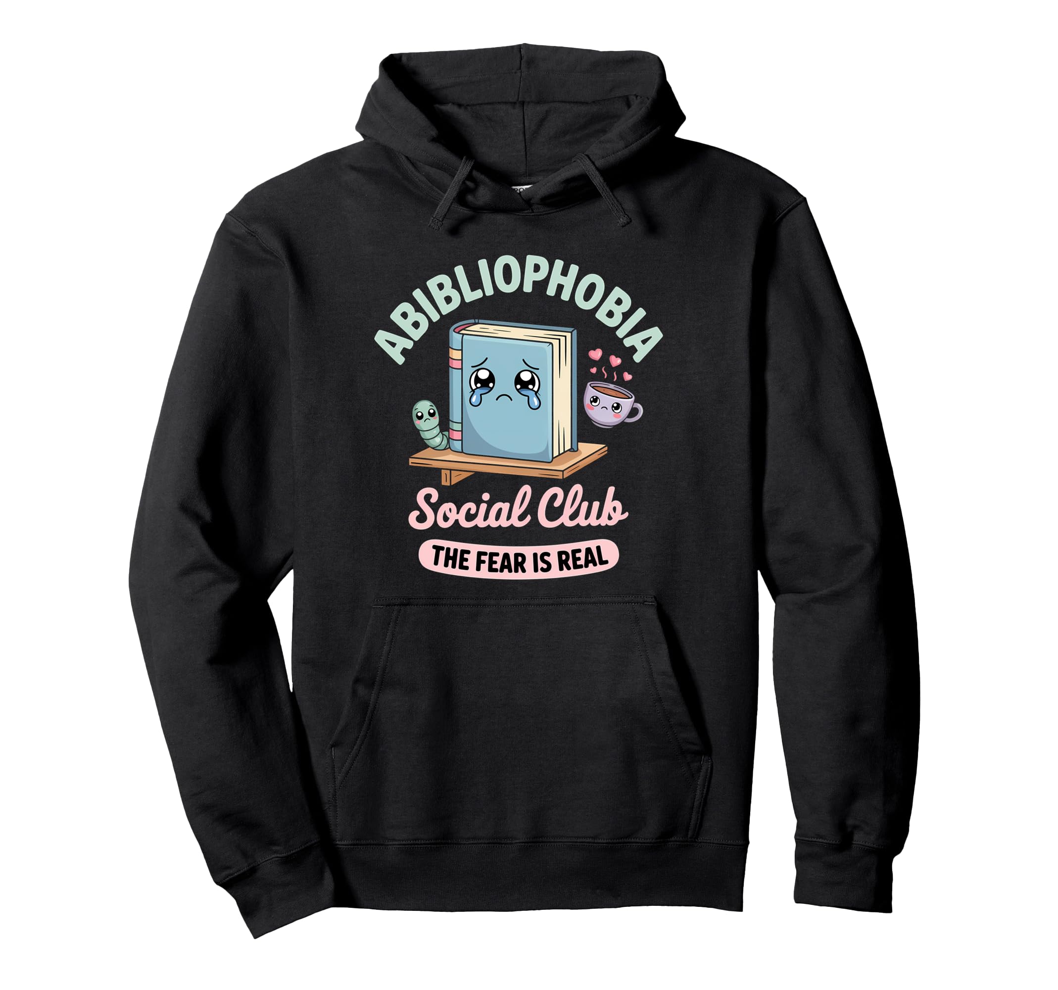 Abibliophobia Funny Bookworm Kawaii Hoodie - Streetwear Style for Adults - T-Shirt, Sweatshirt, Hoodie