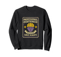 Professional Overthinker Certified Sweatshirt - Custom Art Print Men Women - T-Shirt, Sweatshirt, Hoodie